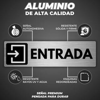 Señal Entrada: material premium resistente a rayos UV y agua