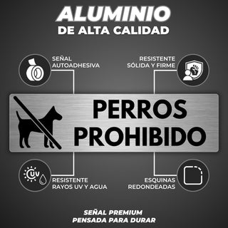 Señal Perros Prohibido: material premium resistente a rayos UV y agua
