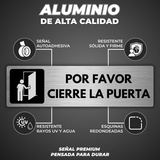 Señal Por Favor Cierre la Puerta: material premium resistente a rayos UV y agua