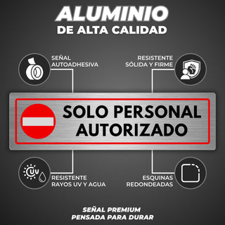 Señal Solo Personal Autorizado: material premium resistente a rayos UV y agua